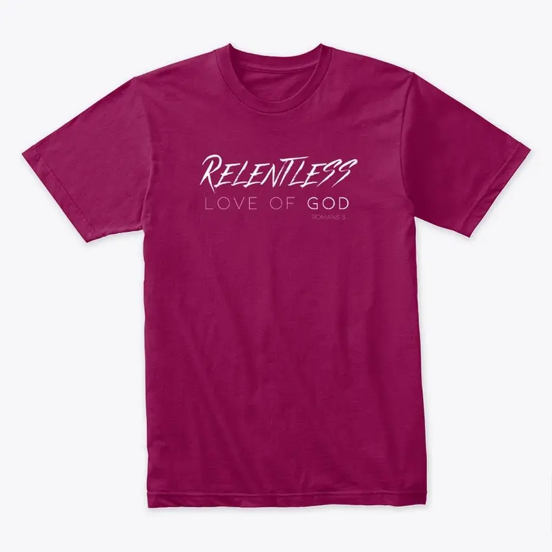 Relentless Love of God T-Shirt